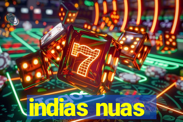 indias nuas